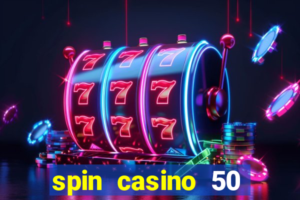 spin casino 50 free spins