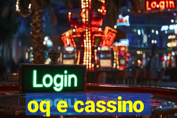 oq e cassino