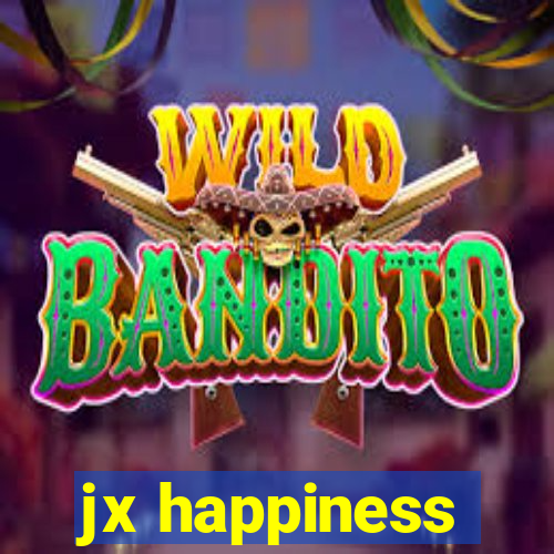 jx happiness