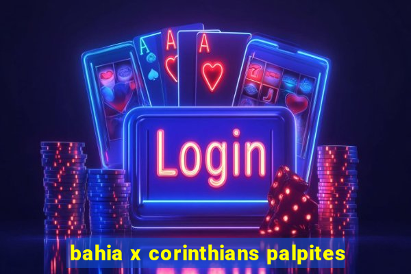 bahia x corinthians palpites