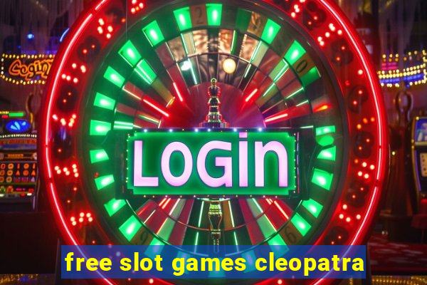 free slot games cleopatra