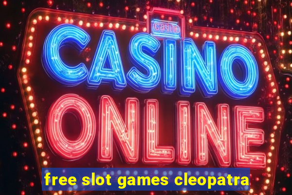 free slot games cleopatra