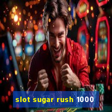 slot sugar rush 1000