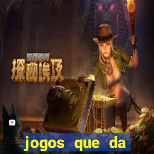 jogos que da dinheiro sem depositar nada