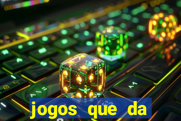 jogos que da dinheiro sem depositar nada