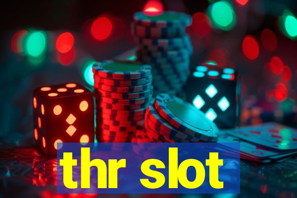 thr slot