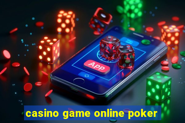 casino game online poker