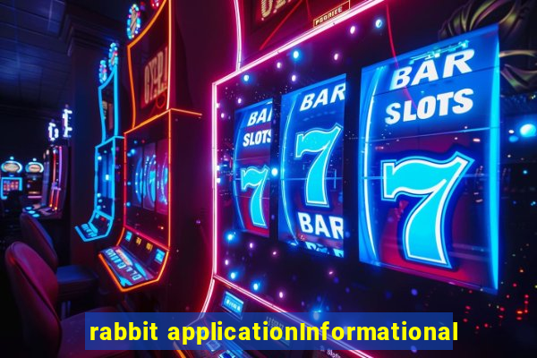 rabbit applicationInformational