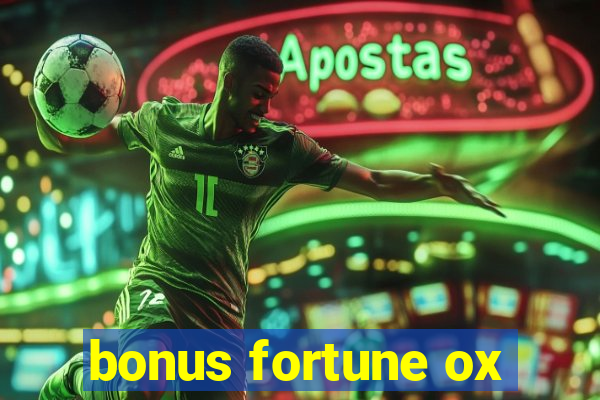 bonus fortune ox