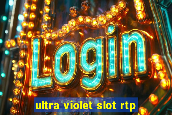 ultra violet slot rtp