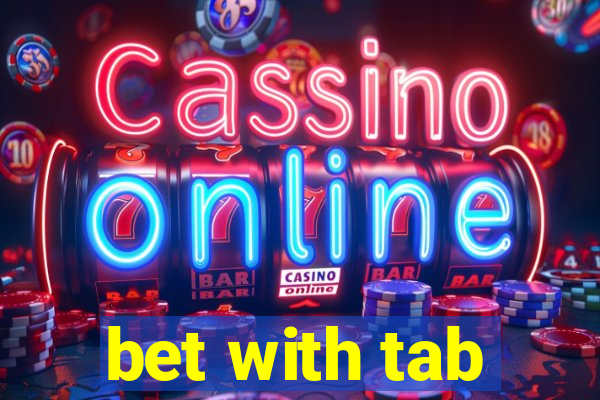 bet with tab