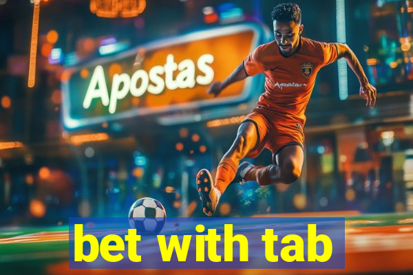 bet with tab