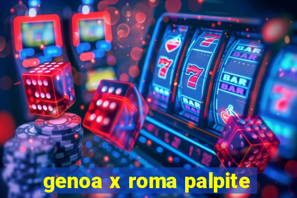 genoa x roma palpite