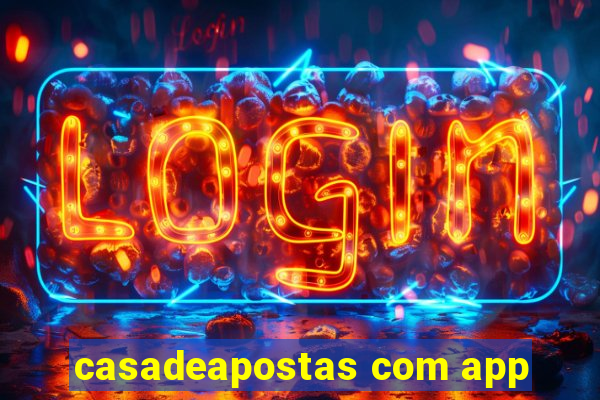 casadeapostas com app