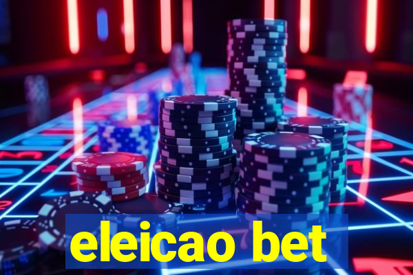 eleicao bet