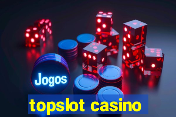 topslot casino