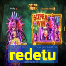 redetu