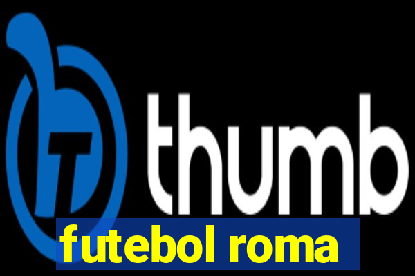 futebol roma