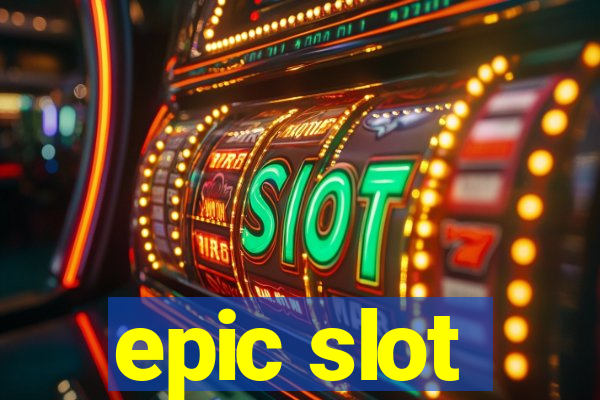 epic slot