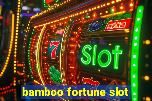 bamboo fortune slot