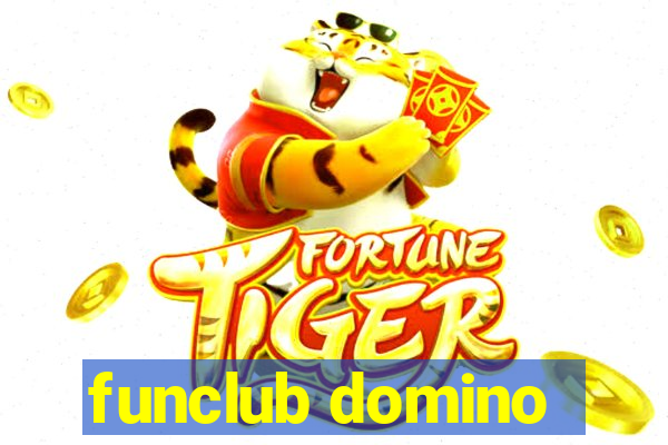 funclub domino