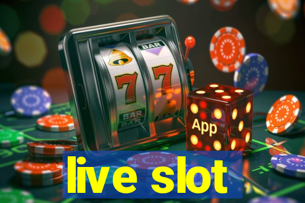 live slot