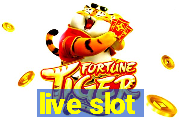 live slot