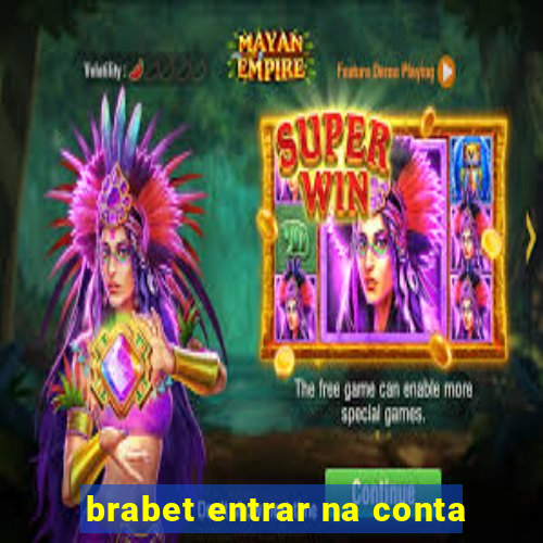 brabet entrar na conta