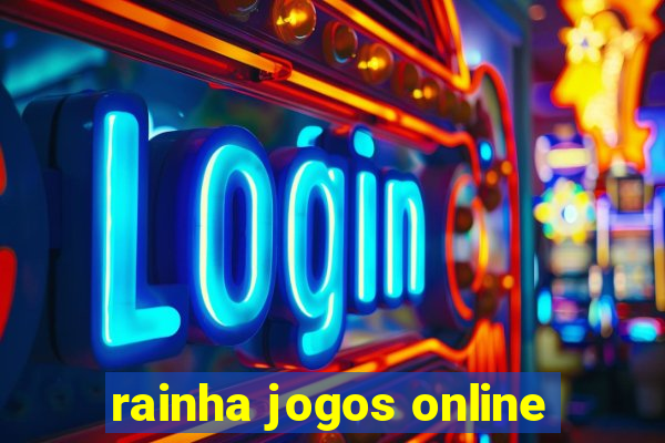 rainha jogos online