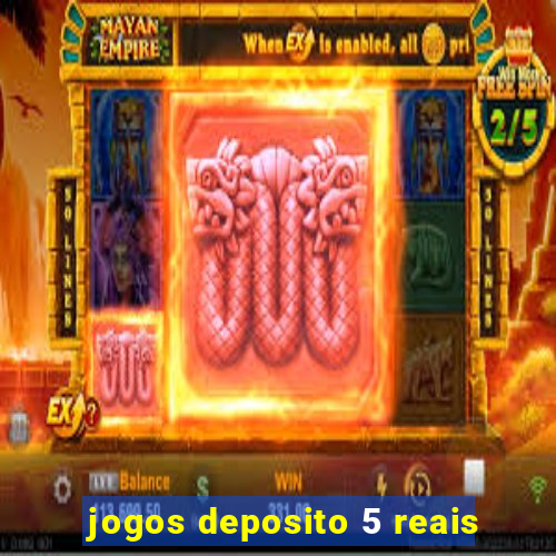 jogos deposito 5 reais