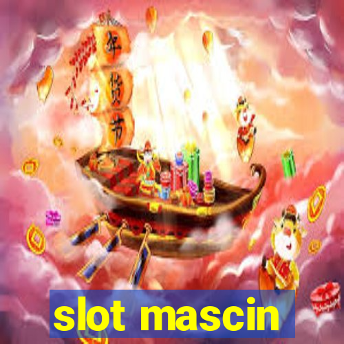 slot mascin