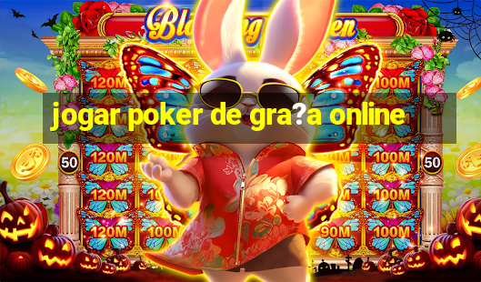 jogar poker de gra?a online