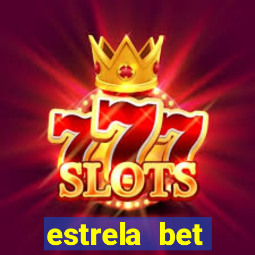 estrela bet aplicativo download