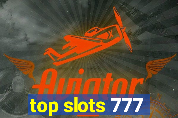 top slots 777