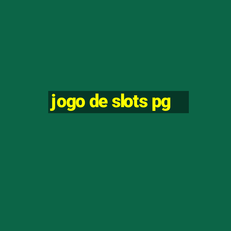 jogo de slots pg