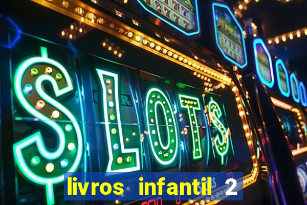 livros infantil 2 a 3 anos pdf