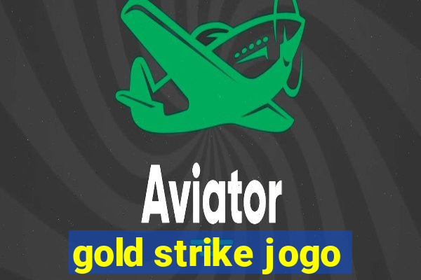 gold strike jogo