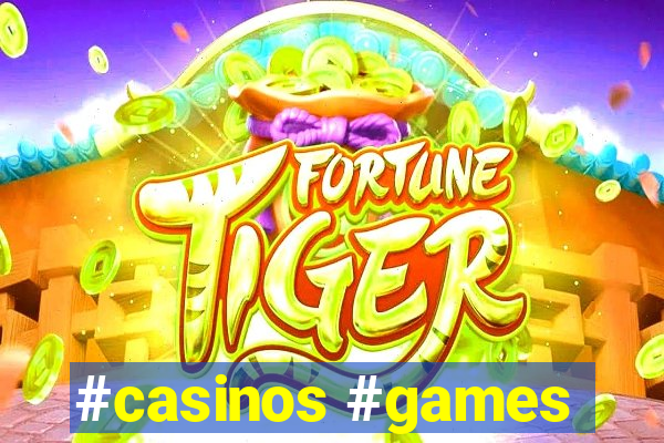 #casinos #games