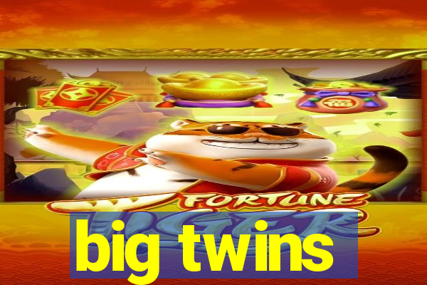 big twins