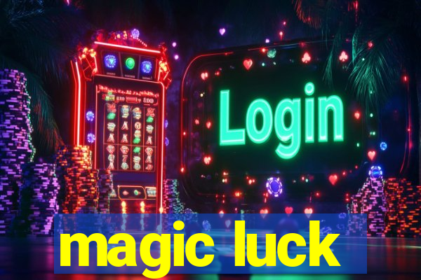 magic luck