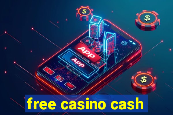 free casino cash