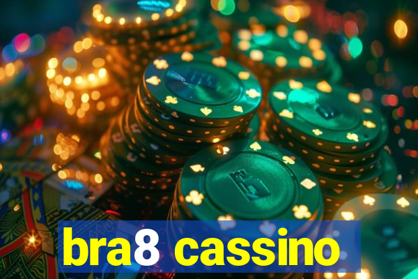 bra8 cassino