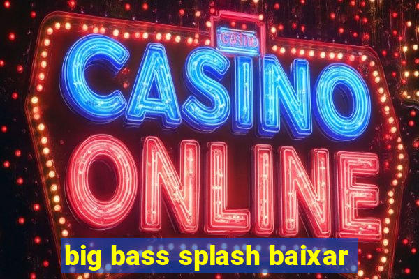 big bass splash baixar