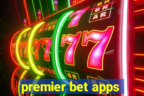 premier bet apps