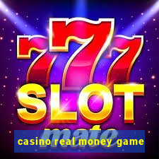 casino real money game