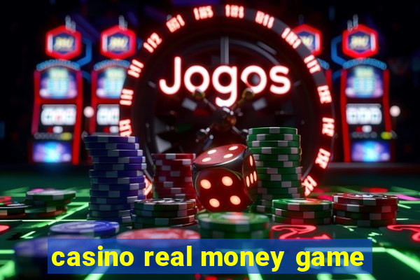 casino real money game