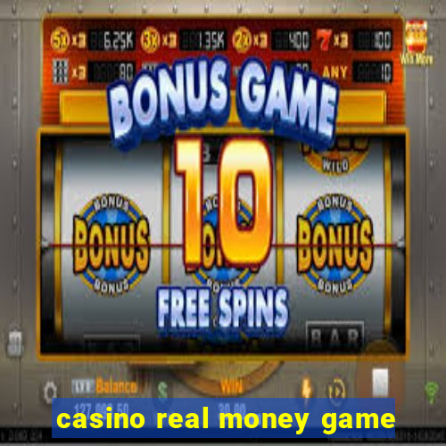 casino real money game