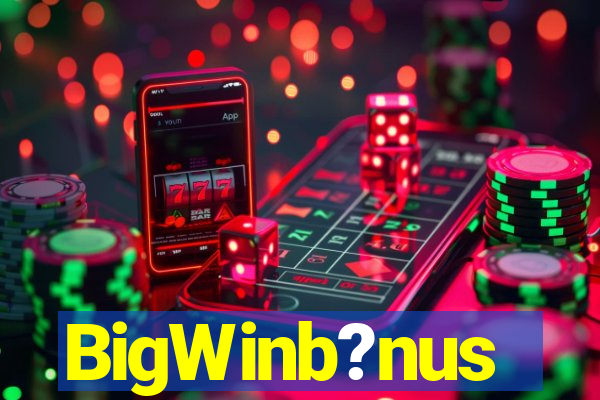 BigWinb?nus