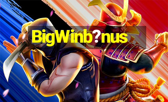 BigWinb?nus