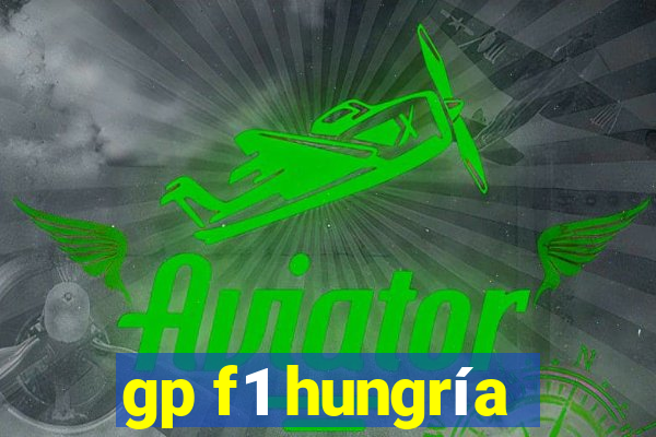 gp f1 hungría